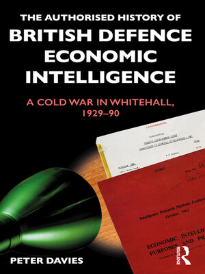 cover image of The Authorised History of British Defence Economic Intelligence